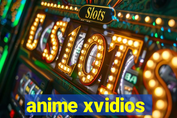 anime xvidios